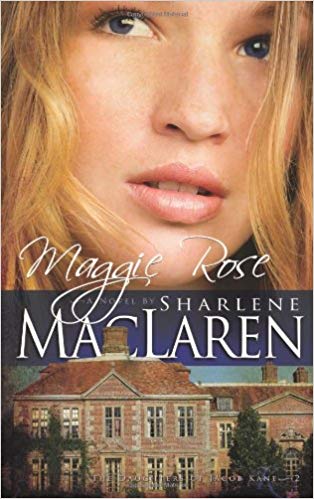 Maggie Rose (Daughters of Jacob Kane Trilogy) PB - Sharlene MacLaren
